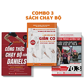 Sách Combo 3 cuốn Công thức chạy bộ của Daniels + Chương trình tập luyện ba môn phối hợp 70.3 + Giải phẫu học về giãn cơ