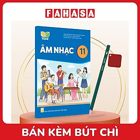 Sách Giáo Khoa Âm Nhạc 11 (Kết Nối) (Chuẩn) - Kèm Bút Chì