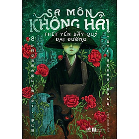 Sách - Sa môn Không Hải thết yến bầy quỷ Đại Đường (Tập 2) (tặng kèm bookmark thiết kế)