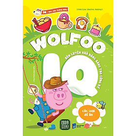 WOLFOO IQ Rèn Luyện Khả Năng Sáng Tạo Cùng Bé – Các Loại Đồ Ăn