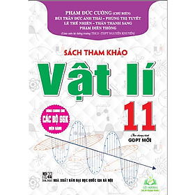 Sách Tham Khảo Vật Lí 11 ( Theo Chương Trình GDPT Mới )#huongbook