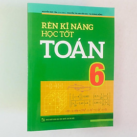 Rèn Kĩ Năng Học Tốt Toán 6