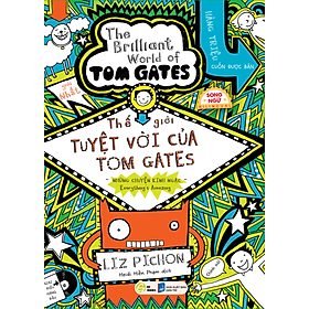 Sách Thế Giới Tuyệt Vời Của Tom Gates - The Brilliant World Of Tom Gates (Chọn Lẻ)
