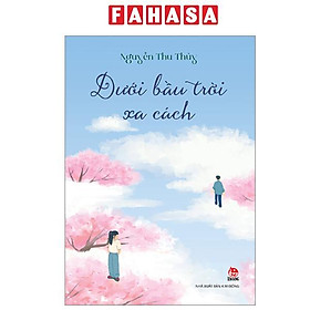 Sách - Dưới Bầu Trời Xa Cách