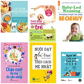 Combo ăn dặm không phải là cuộc chiến+thực đơn dinh dưỡng cho trẻ từ 0-3 tuổi+ăn dặm bé chỉ huy +chào con ba mẹ đã sẵn sàng+nuôi dạy bé trai theo cách mẹ Nhật(bản đặc biệt tặng kèm sách Mỹ giúp con ham đọc sách)
