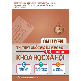 [Download Sách] Ôn Luyện Thi THPT Quốc Gia Năm 2020 Môn Bài Thi Khoa Học Xã Hội