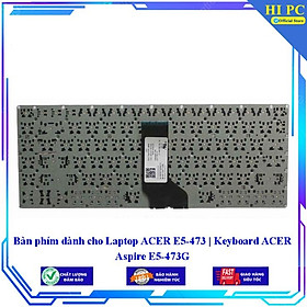 Bàn phím dành cho Laptop ACER E5-473 | Keyboard ACER Aspire E5-473G - Hàng Nhập Khẩu mới 100%