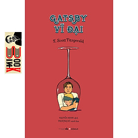 GATSBY VĨ ĐẠI - F. Scott Fitzgerald - Nguyễn Minh dịch
