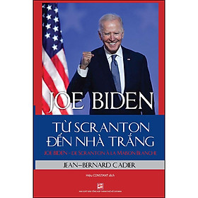 Hình ảnh Joe Biden - Từ Scranton Đến Nhà Trắng