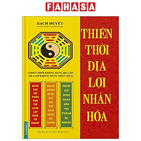 Thiên Thời Địa Lợi Nhân Hòa - Bìa Cứng Tái Bản 2024