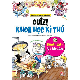 Sách - Quiz! Khoa học kì thú: Bệnh tật vi khuẩn