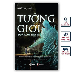 Sách - Tiểu Thuyết - Tưởng Giới 