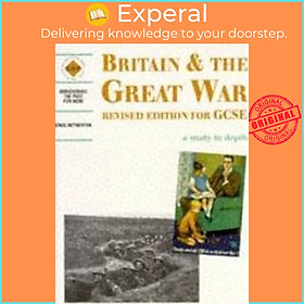 Sách - Britain and the Great War: a depth study by Greg Hetherton (UK edition, paperback)