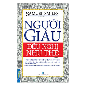 Sách Người Giàu Đều Nghĩ Như Thế (Tái Bản 2019)