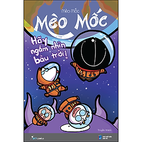 Mèo Mốc – Hãy Ngắm Nhìn Bầu Trời