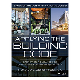 Download sách Applying The Building Code: Step-By-Step Guidance For Design And Building Professionals