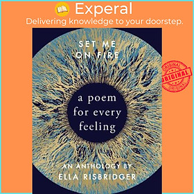 Sách - Set Me On Fire : A Poem For Every Feeling by Ella Risbridger (UK edition, hardcover)