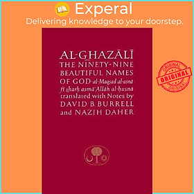 Sách - Al-Ghazali on the Ninety-nine Beautiful Names of God : Al-Maqsad  by Abu Hamid Al-Ghazali (UK edition, paperback)