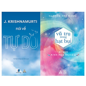 combo sách Krishnamurti Nói Về Tự Do và Vũ Trụ Trong Hạt Bụi