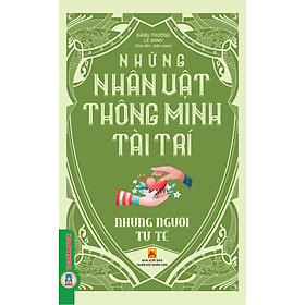 Những Nhân Vật Thông Minh Tài Trí - Những Người Tử Tế 