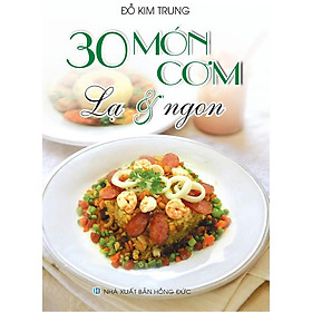 30 Món Cơm Lạ & Ngon