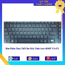 Bàn Phím cho Máy Tính Acer 4830T V3-471 - Hàng Nhập Khẩu New Seal