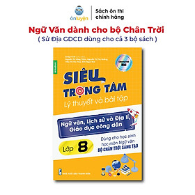 Sách Lớp 8- (Bộ Chân Trời) Siêu trọng tâm Văn, Khoa học xã hội Lớp 8 (Văn viết theo bộ Chân trời- KHXH dành cho cả 3 bộ)