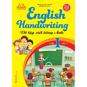 English Handwriting - Vở Tập Viết Tiếng Anh Lớp 1 - Tập 1