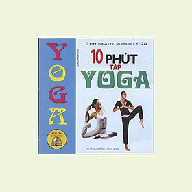 Hình ảnh sách 10 Phút Tập Yoga (Kèm DVD)