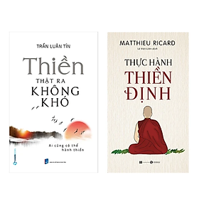 Combo 2 Cuốn Sách Về Thiền: Thiền Thật Ra Không Khó + Thực Hành Thiền Định