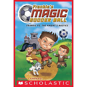 Frankie'S Magic Football: Frankie Vs The Knight'S Nasties