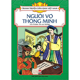 Hình ảnh Tranh Truyện Dân Gian Việt Nam: Người Vợ Thông Minh [Tái bản 2023]