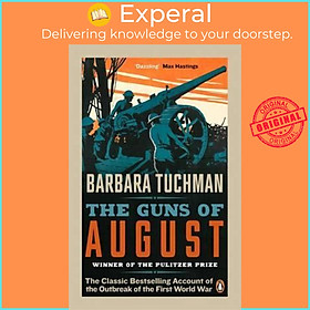 Sách - The Guns of August : The Classic Bestselling Account of the Outbreak o by Barbara Tuchman (UK edition, paperback)
