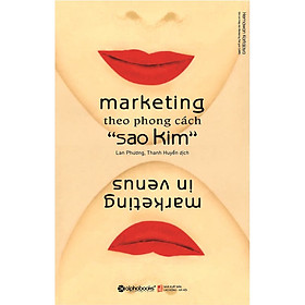 Marketing Theo Phong Cách Sao Kim Tái Bản 2018