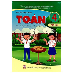 Bài Tập Thực Hành Toán 4 - Tập 2 (Theo Chương Trình Giáo Dục Phổ Thông 2018) - Chương Nam