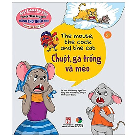 Truyện Tranh Ngụ Ngôn Dành Cho Thiếu Nhi: Chuột, Gà Trống Và Mèo (Song Ngữ Anh - Việt)