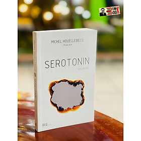 Hình ảnh SEROTONIN – Mechel Houellebecq – Thuận dịch – Phanbook – bìa mềm