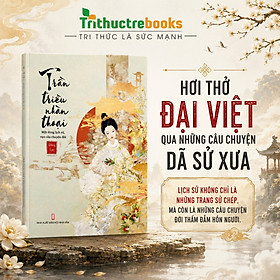 Trần Triều nhàn thoại – Truyện ngắn dã sử