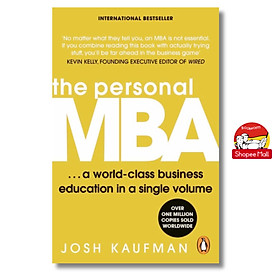 Sách - The Personal MBA: A World-Class Business Education in a Single Volume by Josh Kaufman