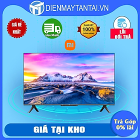 Mua Android Tivi Xiaomi P1 4K UHD 55 Inch L55M6-6ARG - CHỈ BÁN HCM