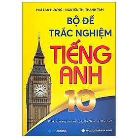 Ảnh bìa Bộ Đề Trắc Nghiệm Tiếng Anh 10 - Theo Chương Trình Mới Của Bộ GD&ĐT (2021)