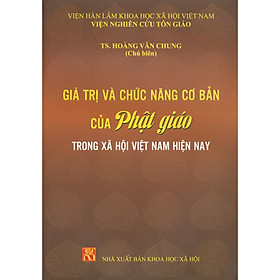 Giá Trị Và Chức Năng Của Phật Giáo Trong Xã Hội Việt Nam Hiện Nay