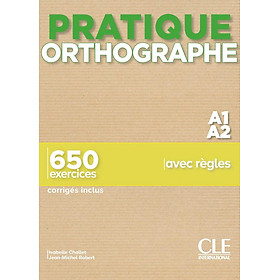 Sách học tiếng Pháp PRATIQUE ORTHOGRAPHE NIV.A1.A2