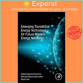 Sách - Emerging Transactive Energy Technology for Future Modern Energy Networks by Kazem Zare (UK edition, paperback)
