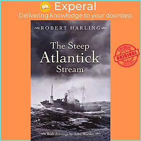 Sách - The Steep Atlantick Stream by Robert Harling (UK edition, hardcover)