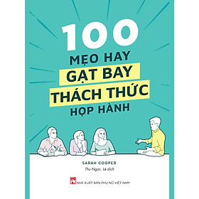 Sách - 100 Mẹo Hay Gạt Bay Thách Thức Họp Hành - NXB Phụ Nữ