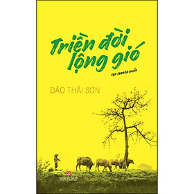 Hình ảnh Triền Đời Lộng Gió - Tập Truyện Ngắn