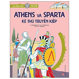 Athens Và Sparta - Kẻ Thù Truyền Kiếp