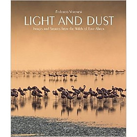 Light and Dust  Images and Stories from the Wild