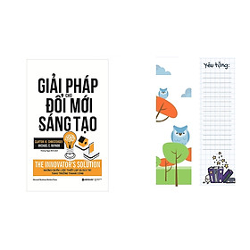 Giải Pháp Cho Đổi Mới Và Sáng Tạo - The Innovator's Solution ( Tặng Bookmark Sáng Tạo )